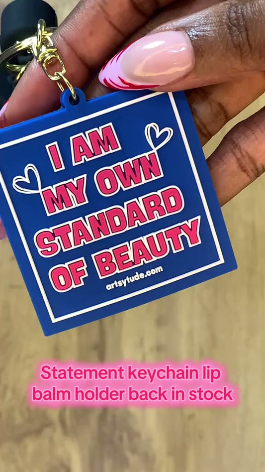 “I Am My Own Standard of Beauty” - Key chain