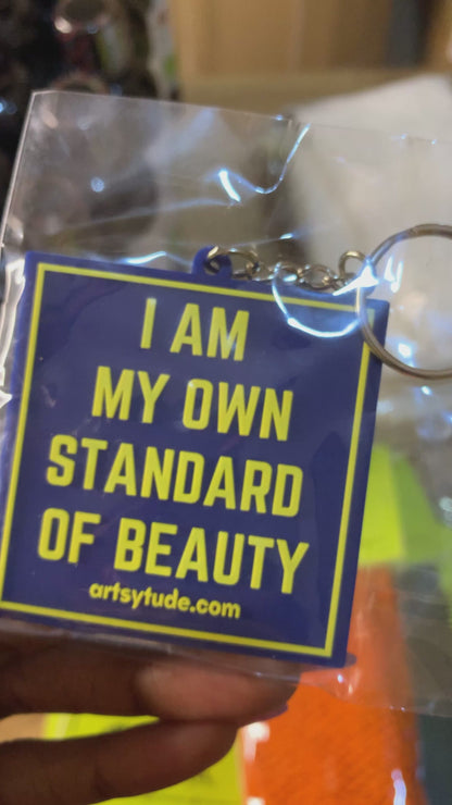 "I Am My Own Standard Of Beauty" branded key chain