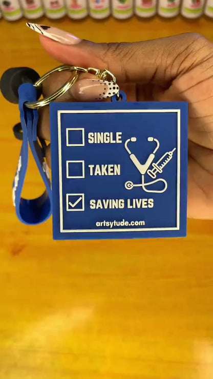Single, Taken, Saving Lives - Key chain